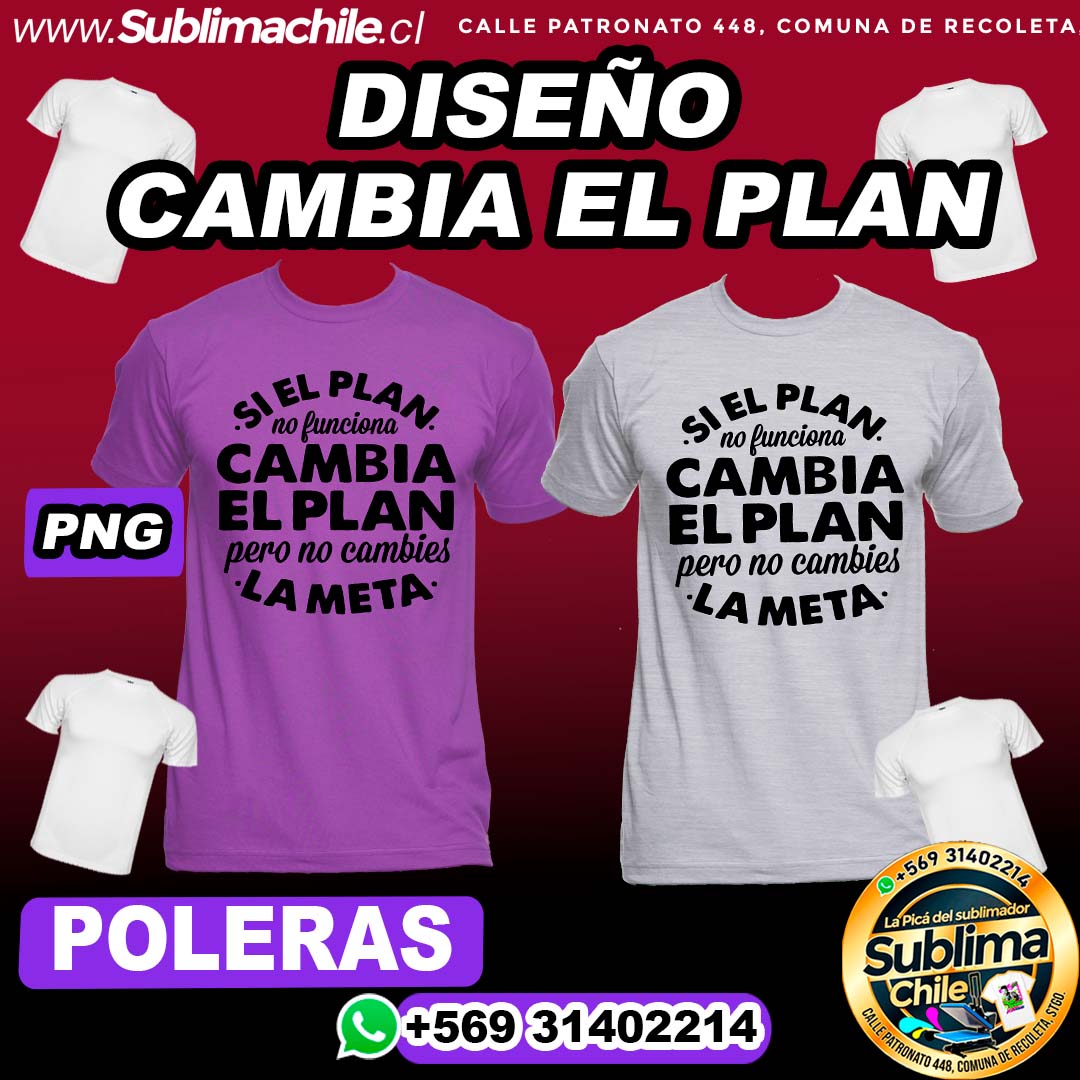 Diseño Cambia el Plan para Sublimar Poleras - PNG 1 Diseño Cambia el Plan para Sublimar Poleras - PNG